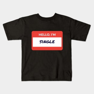 Hello I'm Single Kids T-Shirt